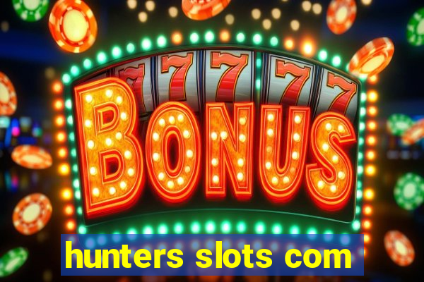 hunters slots com